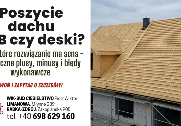 Budowa dachu z poszyciem OSB lub desek. Poznaj praktyczne plusy, minusy i błędy wykonawcze. WIK-BUD CIESIELSTWO.