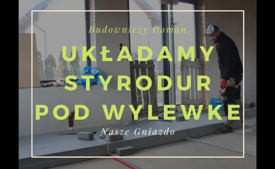 Jak zrobić wylewkę na styropianie bez błędów – krok po kroku