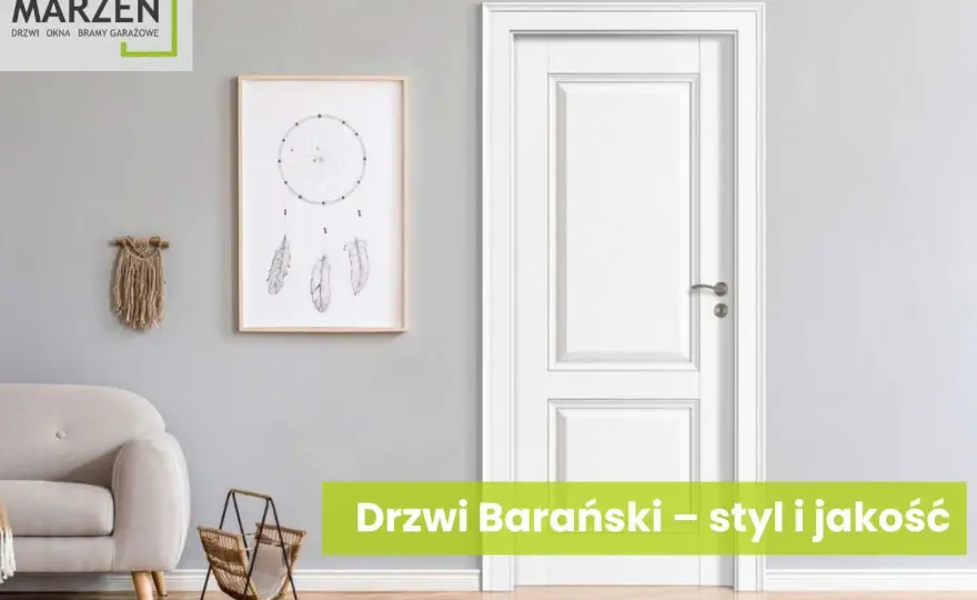 Barański drzwi opinie - Realna jakość czy tylko design? Sprawdź fakty